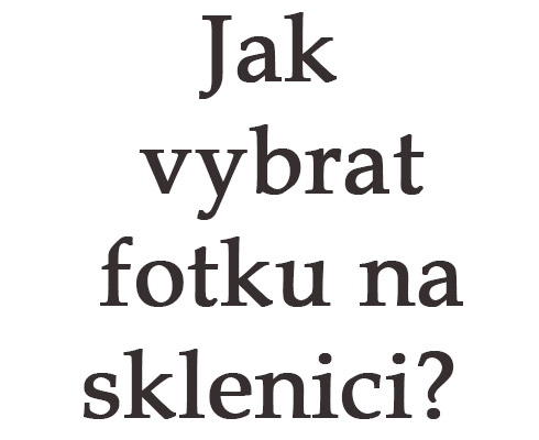 Jak vybrat fotku na půliitr